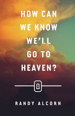 How Can We Know We'll Go to Heaven? (25-Pack) - Alcorn, Randy