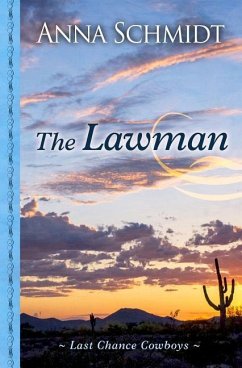 Last Chance Cowboys the Lawman - Schmidt, Anna