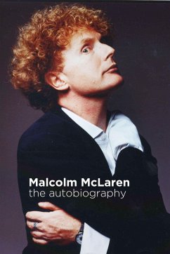 Malcolm McLaren: The Autobiography - McLaren, Malcolm