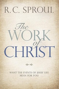Work of Christ - Sproul, R. C.