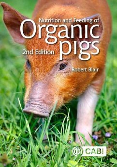 Nutrition and Feeding of Organic Pigs - Blair, Robert