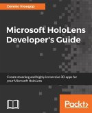 Microsoft HoloLens Developer's Guide (eBook, ePUB) Microsoft HoloLens Developer's Guide (eBook, ePUB)
