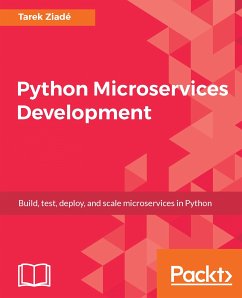Python Microservices Development (eBook, ePUB) - Ziade, Tarek