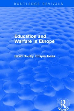 Education and Warfare in Europe (eBook, ePUB) - Coulby, David; Jones, Crispin