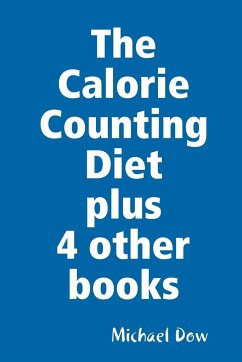 The Calorie Counting Diet plus 4 other books - Dow, Michael