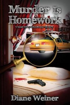 Murder Is Homework: A Susan Wiles Schoolhouse Mystery - Weiner, Diane