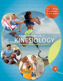 Foundations of Kinesiology: A Modern Integrated Approach - Murray, Tinker D.; Eldridge, James; Kohl, Harold W.