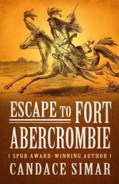 Escape to Fort Abercrombie - Simar, Candace