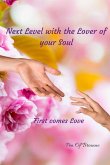 Next Level with the Lover of your Soul. First comes Love