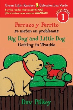 Big Dog & Little Dog Getting in Trouble/Perrazo Y Perrito Se Meten En Problemas: Bilingual English-Spanish - Pilkey, Dav