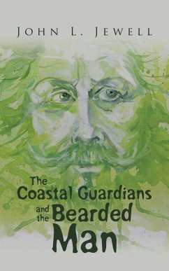 The Coastal Guardians and the Bearded Man - Jewell, John L.