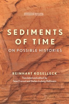 Sediments of Time - Koselleck, Reinhart