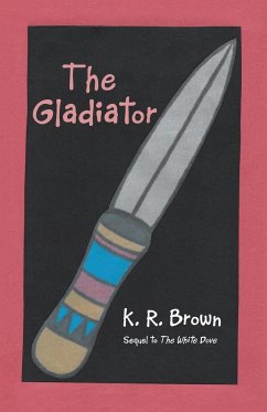 The Gladiator - Brown, K. R.