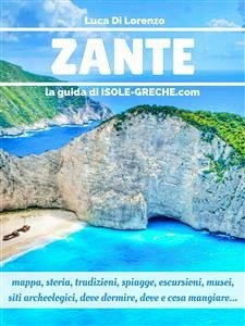 Zante - La guida di isole-greche.com (eBook, ePUB) - Di Lorenzo, Luca