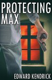 Protecting Max (eBook, ePUB)