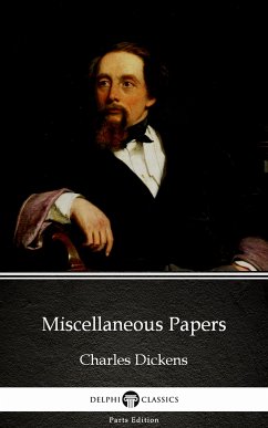 Miscellaneous Papers by Charles Dickens (Illustrated) (eBook, ePUB) - Charles Dickens