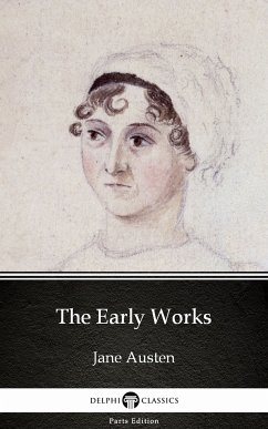 The Early Works by Jane Austen (Illustrated) (eBook, ePUB) - Jane Austen