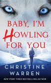 Baby, I'm Howling For You (eBook, ePUB)