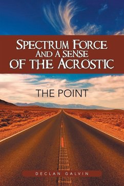 Spectrum Force and a Sense of the Acrostic - Galvin, Declan