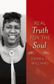 Real Truth for the Soul: Lessons for Life Volume 1