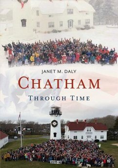 Chatham Through Time - Daly, Janet M.