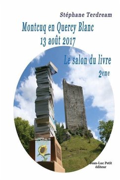 Montcuq en Quercy Blanc 13 août 2017: Le salon du livre 2eme - Terdream, Stephane