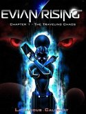 Evian Rising: Chapter 1 - The Traveling Chaos