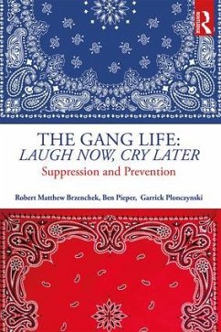 The Gang Life - Brzenchek, Robert Matthew; Pieper, Ben; Plonczynski, Garrick