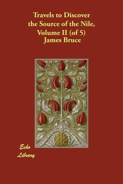 Travels to Discover the Source of the Nile, Volume II (of 5) - Bruce, James