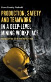 Production, Safety and Teamwork in a Deep-Level Mining Workplace: Perspectives from the Rock-Face