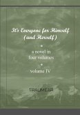 It's Everyone for Himself (and Herself) Volume IV