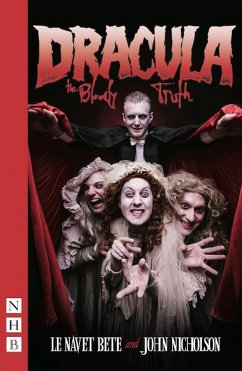 Dracula: The Bloody Truth - Nicholson, John; Le Navet Bete