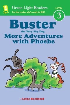 Buster the Very Shy Dog, More Adventures with Phoebe - Bechtold, Lisze