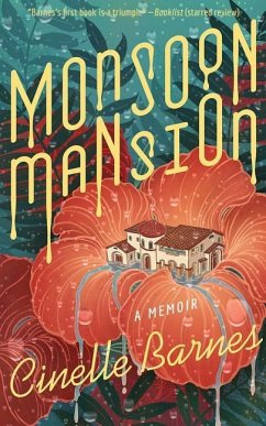 Monsoon Mansion: A Memoir - Barnes, Cinelle