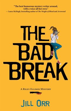 The Bad Break - Orr, Jill