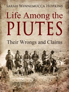 Life Among the Piutes (eBook, ePUB) - Winnemucca Hopkins, Sarah