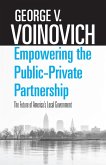 Empowering the Public-Private Partnership (eBook, ePUB) Empowering the Public-Private Partnership (eBook, ePUB)