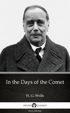 In the Days of the Comet by H. G. Wells (Illustrated) (eBook, ePUB) - H. G. Wells