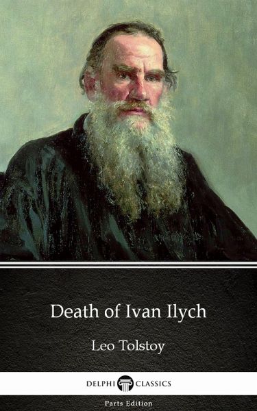 Death of Ivan Ilych by Leo Tolstoy (Illustrated) (eBook, ePUB) Death of Ivan Ilych by Leo Tolstoy (Illustrated) (eBook, ePUB)