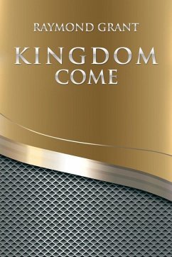 Kingdom Come - Grant, Raymond