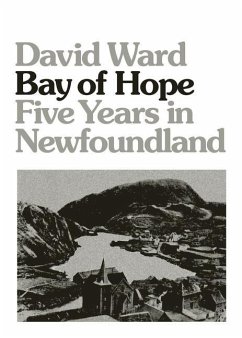 Bay of Hope: Five Years in Newfoundland - Ward, David