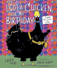 I Got a Chicken for My Birthday - Gehl, Laura