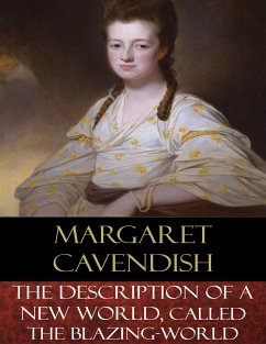 The Description of a New World, Called the Blazing-World (eBook, ePUB) - Cavendish, Margaret