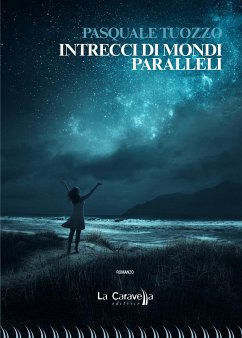 Intrecci di mondi paralleli (eBook, ePUB) - Tuozzo, Pasquale