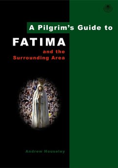 A Pilgrim's Guide to Fatima (eBook, ePUB) Cover A Pilgrim's Guide to Fatima (eBook, ePUB)