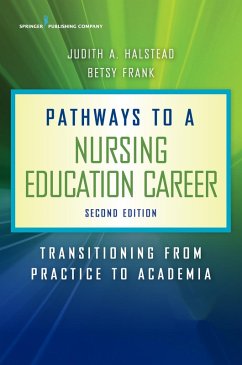 Pathways to a Nursing Education Career (eBook, ePUB) - Halstead, Judith A.; Frank, Betsy