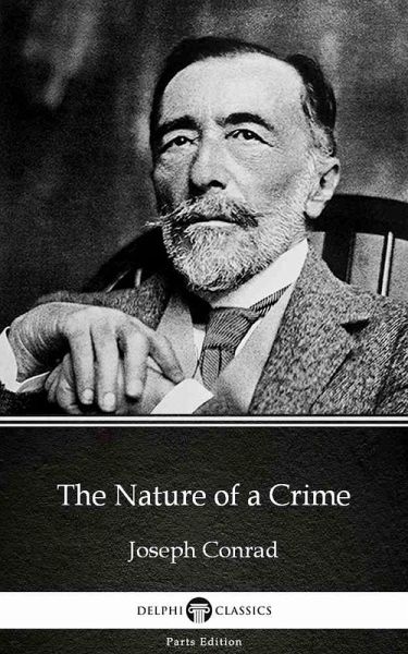 The Nature of a Crime by Joseph Conrad (Illustrated) (eBook, ePUB)