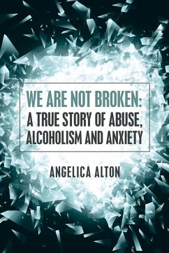 We Are Not Broken - Alton, Angelica