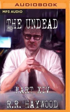 The Undead: Part 14 - Haywood, R. R.