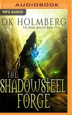 The Shadowsteel Forge - Holmberg, D. K.